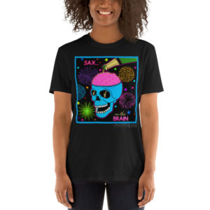 Sax On The Brain T-Shirt