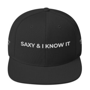 SAXY & I KNOW IT SNAPBACK